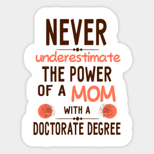 Mom doctorate degree Phd student gift Sticker